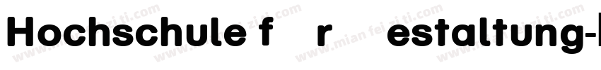 Hochschule für Gestaltung字体转换